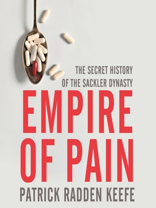Title details for Empire of Pain by Patrick Radden Keefe - Available